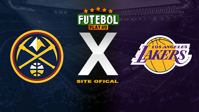Assistir Denver Nuggets x Los Angeles Lakers AO VIVO Online 22/04/2024