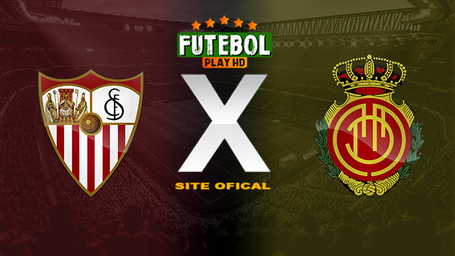 Assistir Sevilla x Mallorca AO VIVO Online 22/04/2024